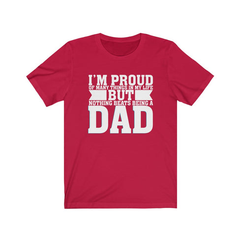 Nothing Beats Being A Dad - Tee